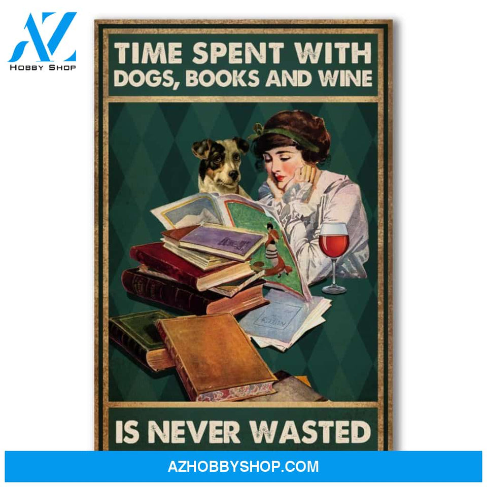 Time Spent With Dogs, Books And Wine Is Never Wasted Canvas And Poster, Wall Decor Visual Art, Halloween Gift, Happy Halloween