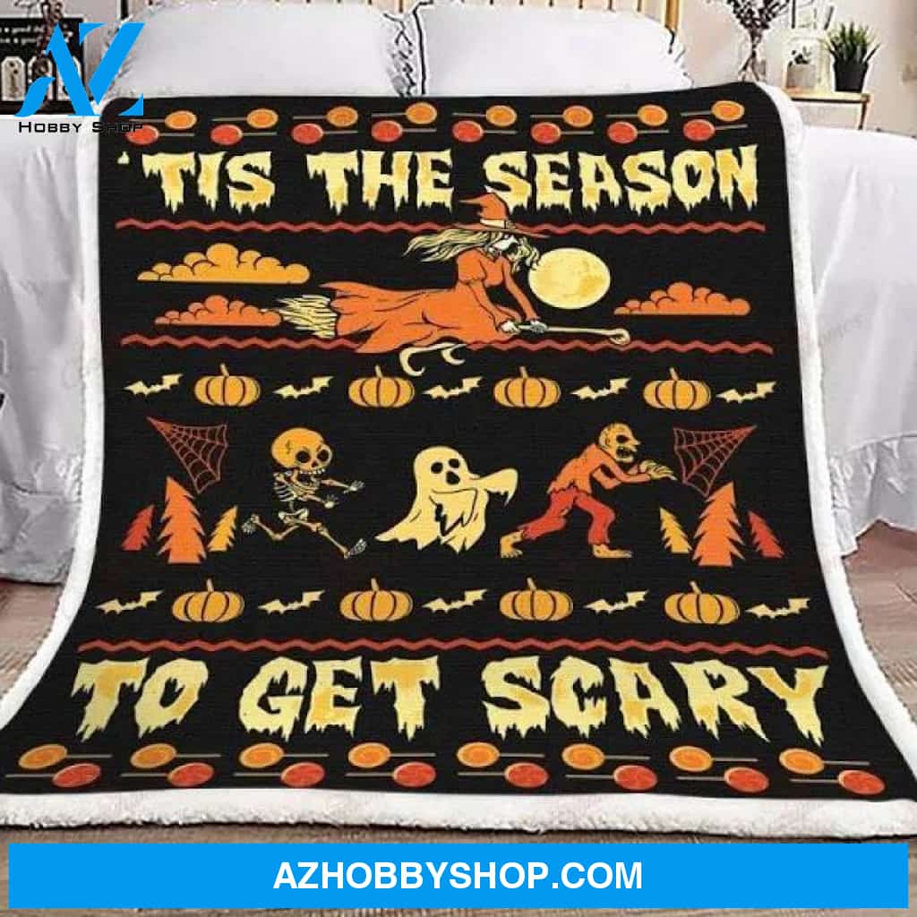 Tis The Season To Get Scary Halloween Fleece Blanket Funny Halloween Gift, Halloween Decor