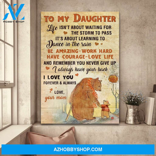To daughter - Bear mother and daughter - Life is about learning to dance in the rain - Family Portrait Canvas Prints, Wall Art