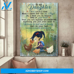 To daughter - Daughter feeding chickens - I always have your back - Family Portrait Canvas Prints - Wall Art