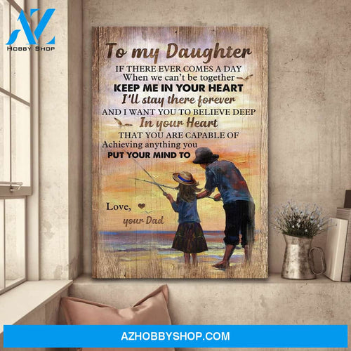 To daughter - Fishing - You are capable of achieving anything - Family Portrait Canvas Prints, Wall Art
