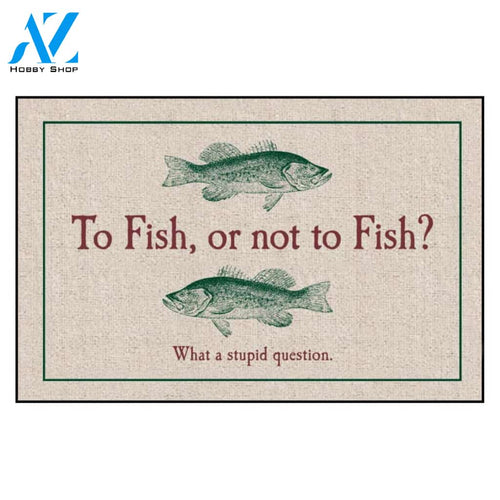 To Fish or Not to Fish Easy Clean Welcome DoorMat | Felt And Rubber | DO3114