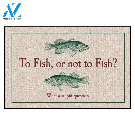To Fish or Not to Fish Easy Clean Welcome DoorMat | Felt And Rubber | DO3114