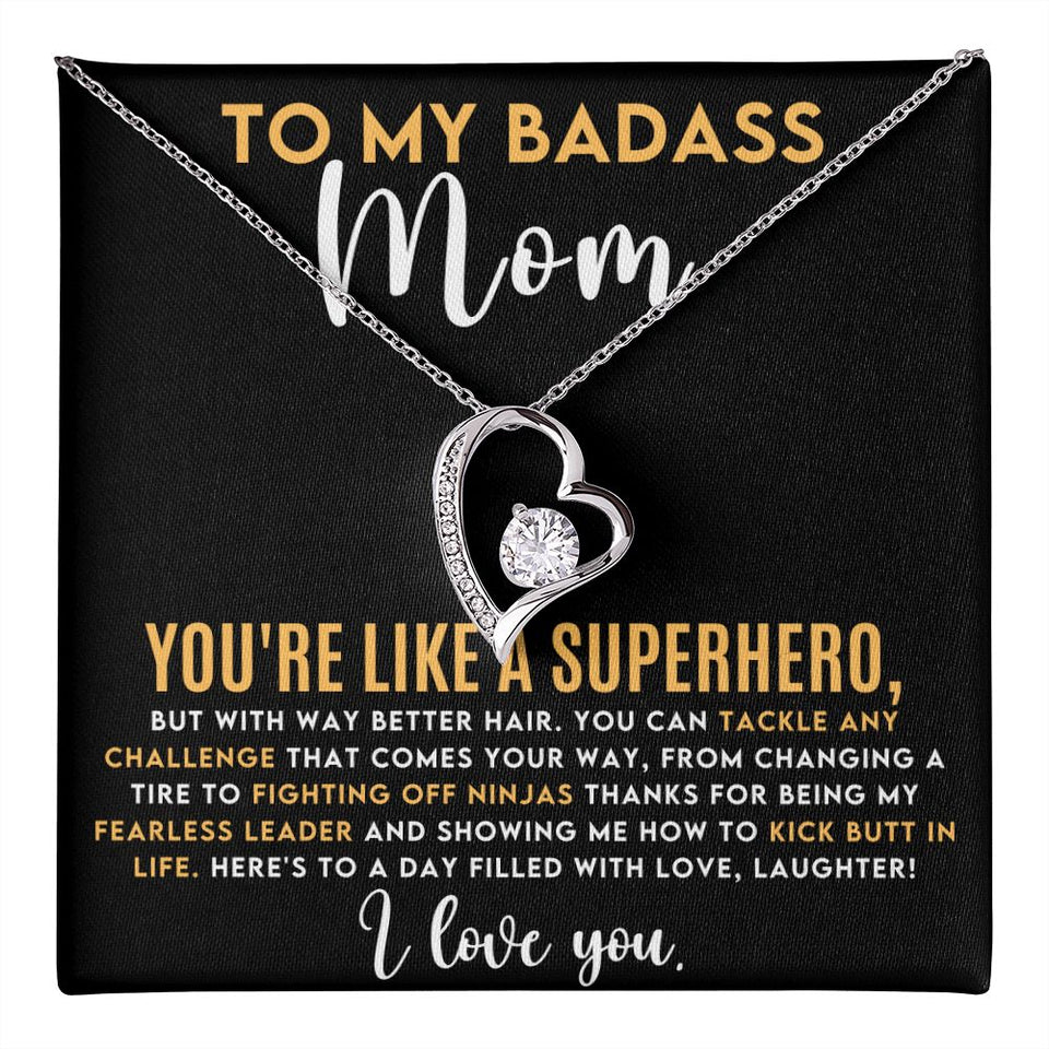 To My Badass Mom - You're Like a Superhero Forever Love Necklace