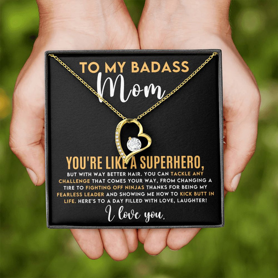 To My Badass Mom - You're Like a Superhero Forever Love Necklace