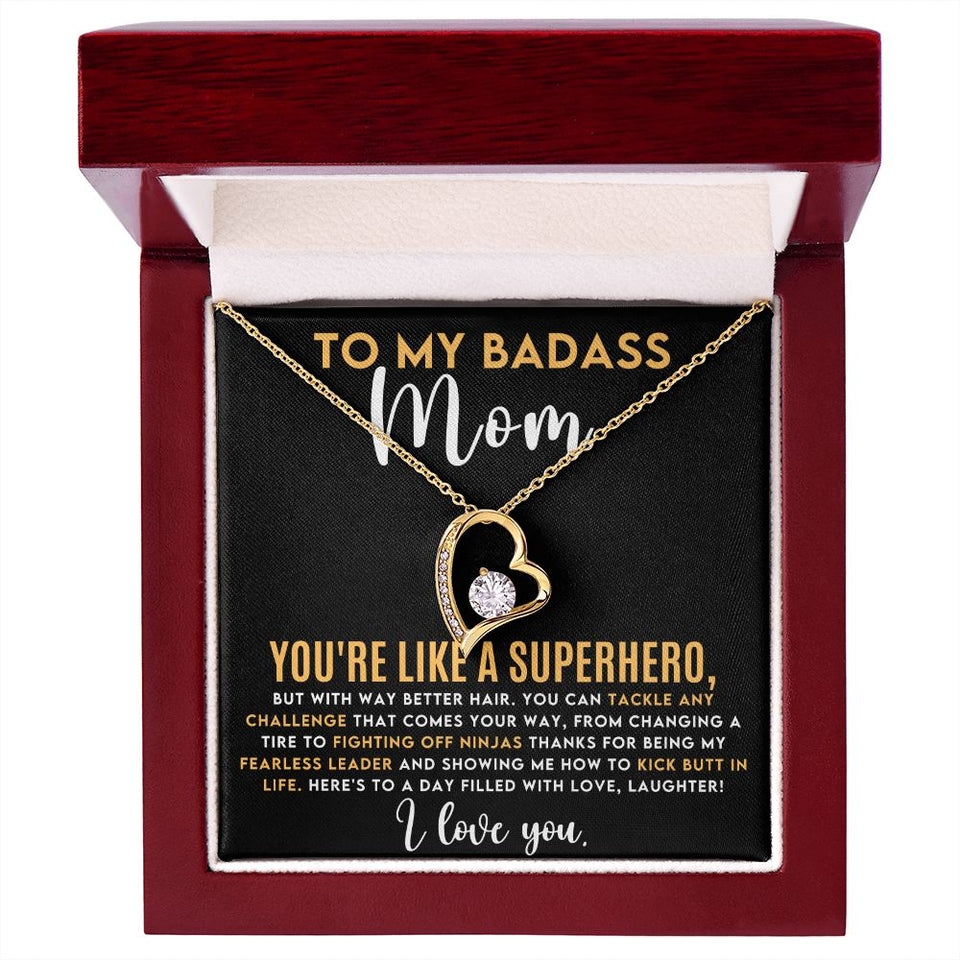 To My Badass Mom - You're Like a Superhero Forever Love Necklace