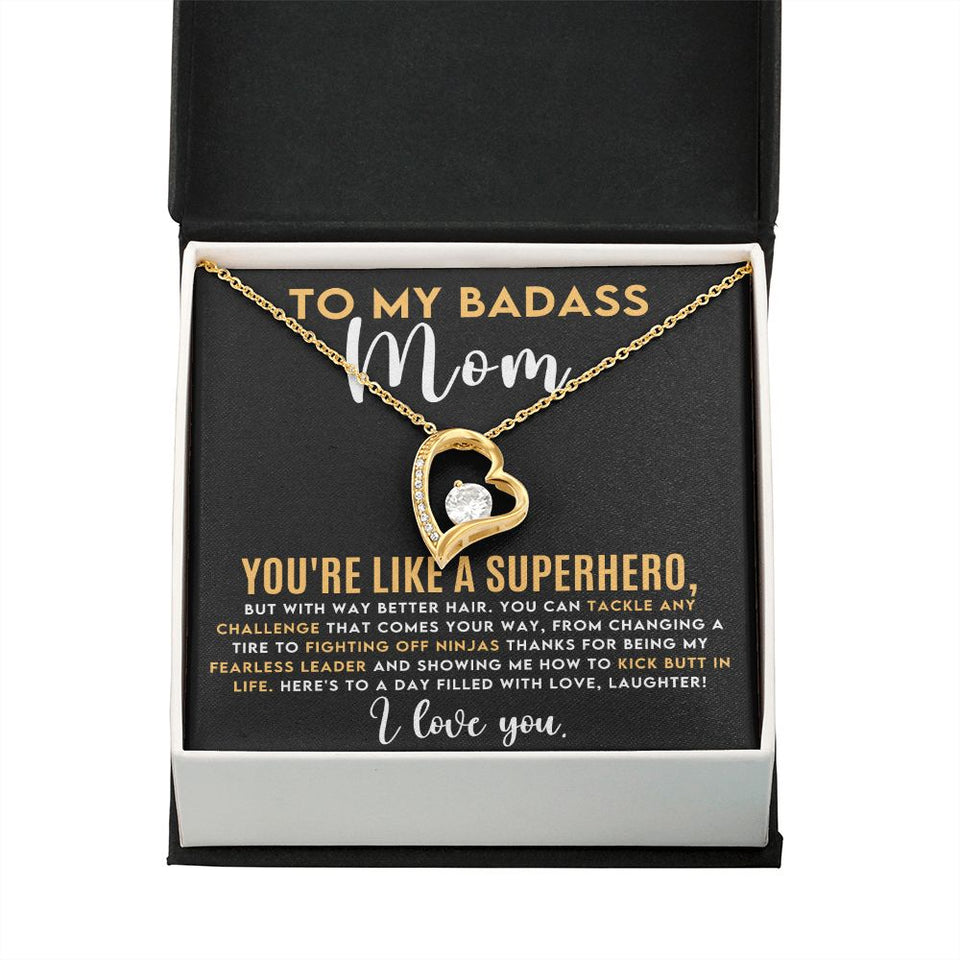 To My Badass Mom - You're Like a Superhero Forever Love Necklace