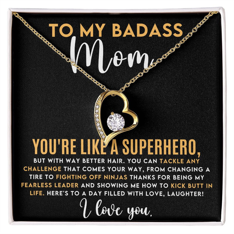 To My Badass Mom - You're Like a Superhero Forever Love Necklace