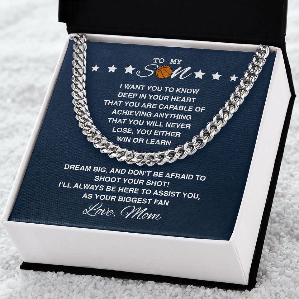 To My Basketball Son - Shoot Your Shot - Love, Mom, Cuban Link Chain