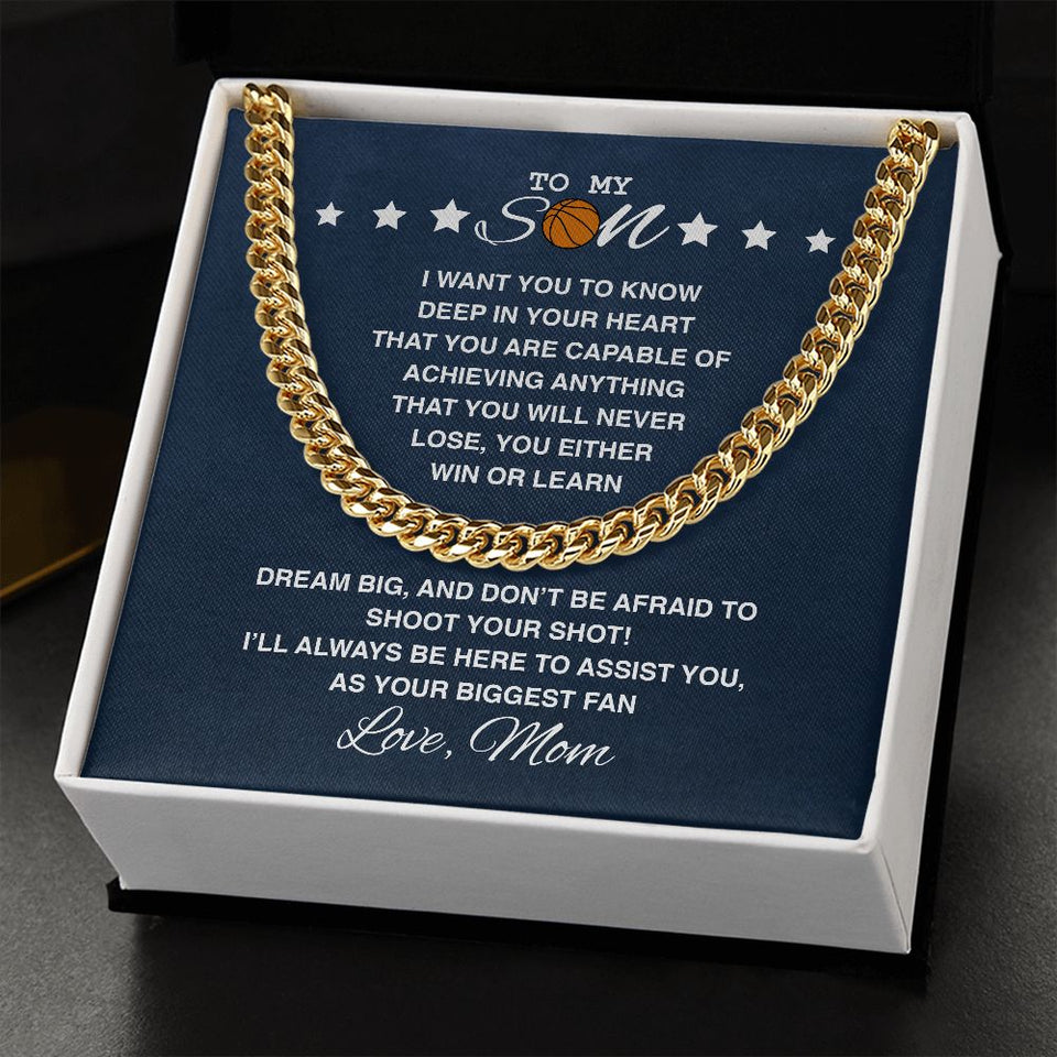 To My Basketball Son - Shoot Your Shot - Love, Mom, Cuban Link Chain