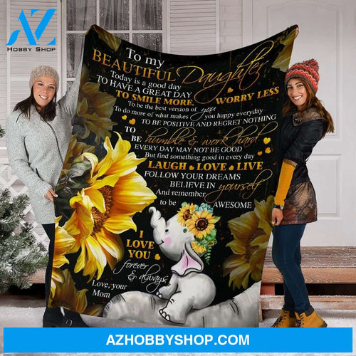 To My Beautiful Daughter Elephant Fleece Blanket Birthday, Christmas Gift For Daughter | Family Blanket