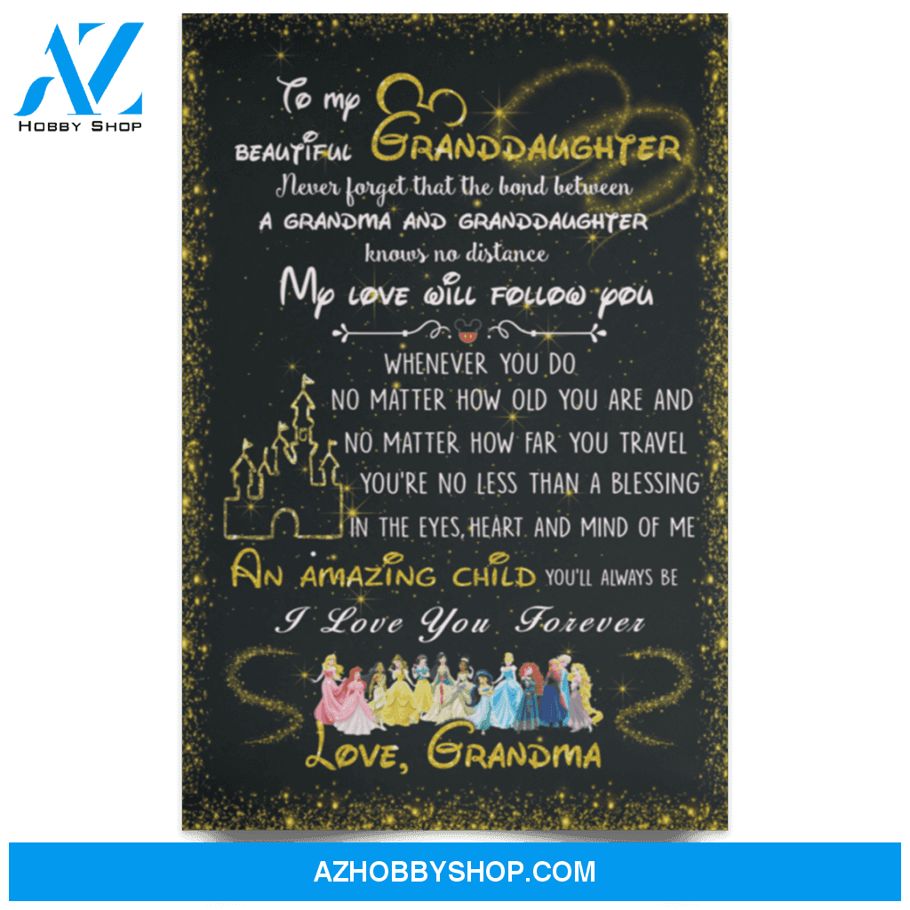 To My Beautiful Granddaughter My Love Will Follow You Poster Gift For Granddaughter