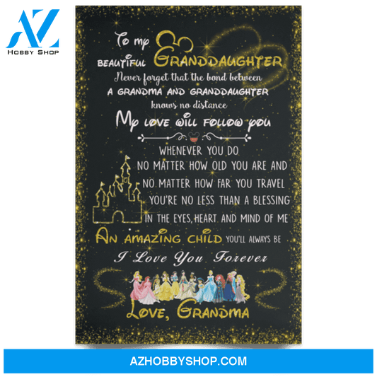 To My Beautiful Granddaughter My Love Will Follow You Poster Gift For Granddaughter