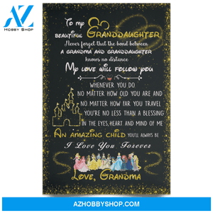 To My Beautiful Granddaughter My Love Will Follow You Poster Gift For Granddaughter