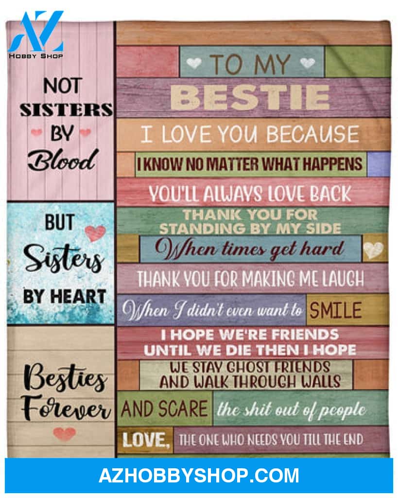 To My Bestie I Love You Because Blanket Gift For Bestie Best Friend Girlfriend 
