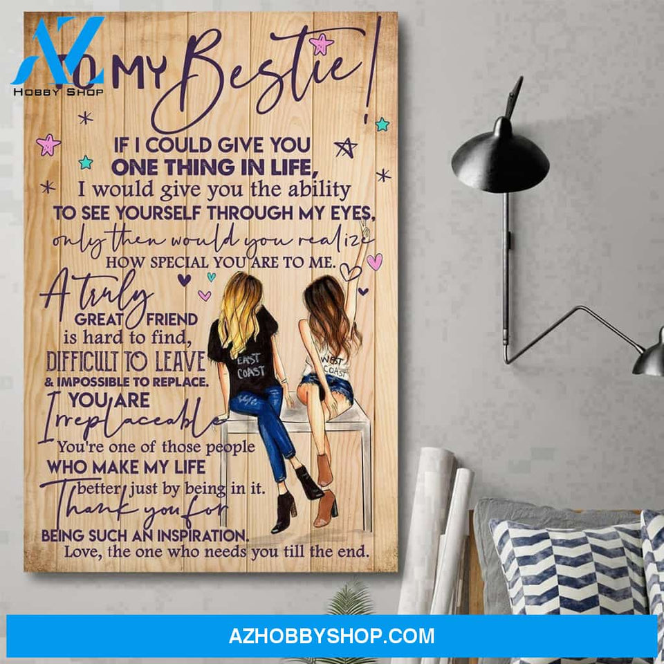 To My Bestie Your Are Irreplaceable Poster Christmas Gift For Besties