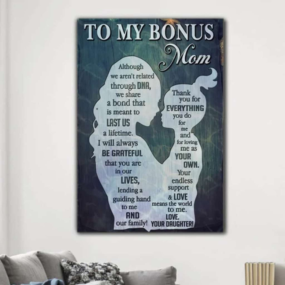 To My Bonus Mom - Although We Aren't Related Through DNA - Poster/Canvas - Gift For Mom, Mother's Day Gift, Gift To Mom From Daughter