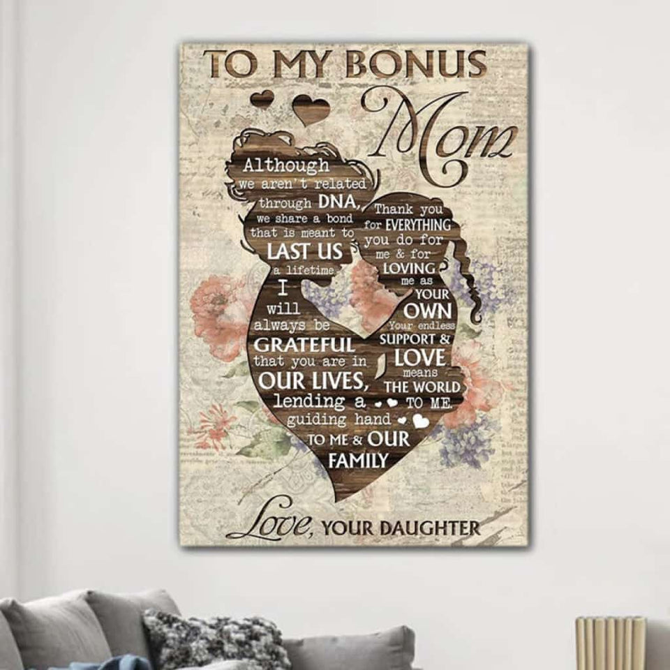 To My Bonus Mom - Although We Aren't Related Through DNA - Poster/Canvas - Gift For Mom, Mother's Day Gift, Gift To Mom From Daughter