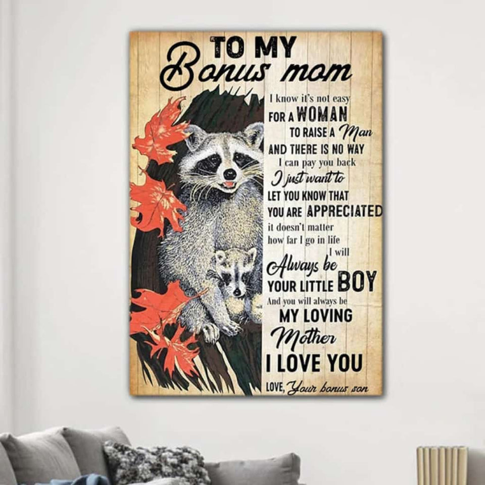 To My Bonus Mom - I Know It's Not Easy For A Women To Raise A Child - Poster/Canvas - Gift For Mom, Mother's Day Gift, Gift To Mom From Daughter
