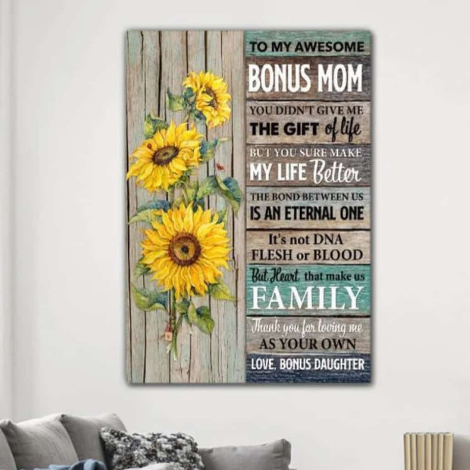 To My Bonus Mom - You Didn't Give Me The Gift Of Life, Life Gave Me The Gift Of You - Poster/Canvas - Gift For Mom, Mother's Day Gift, Gift To Mom From Daughter