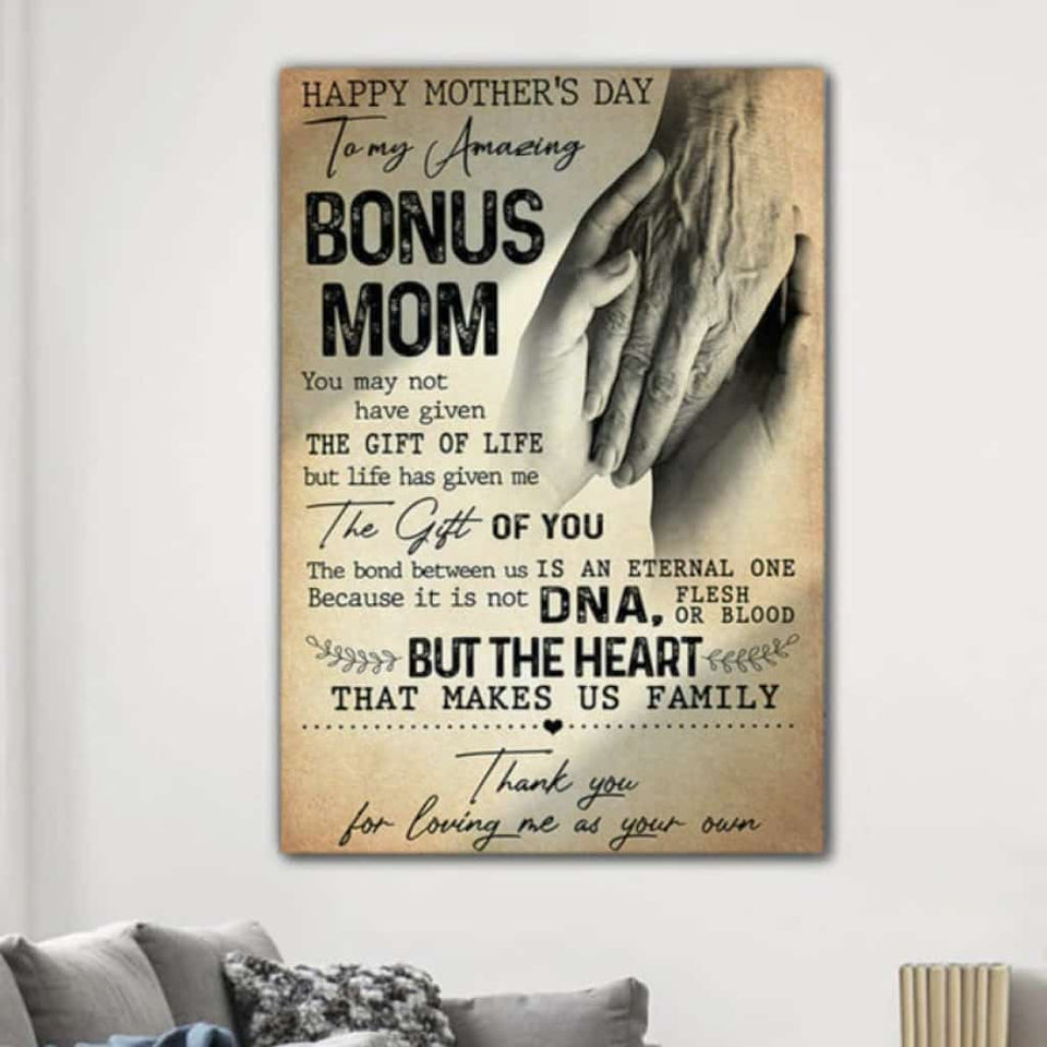 To My Bonus Mom - You Didn't Give Me The Gift Of Life, Life Gave Me The Gift Of You - Poster/Canvas - Gift For Mom, Mother's Day Gift, Gift To Mom From Daughter