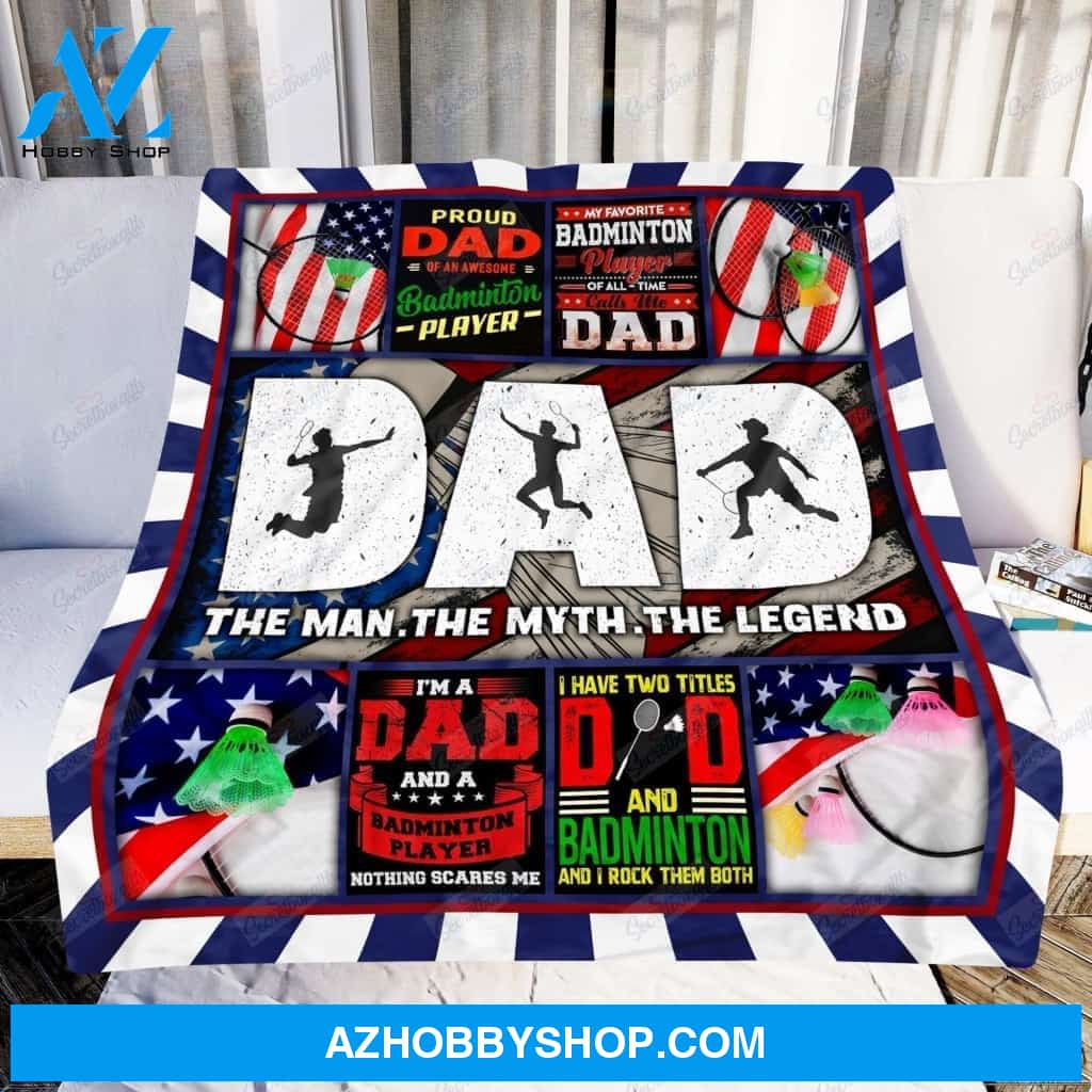 To My Dad Badminton Fleece Blanket The Man The Myth The Legend Great Customized Blanket Gift For Father's Day Birthday Christmas Thanksgiving