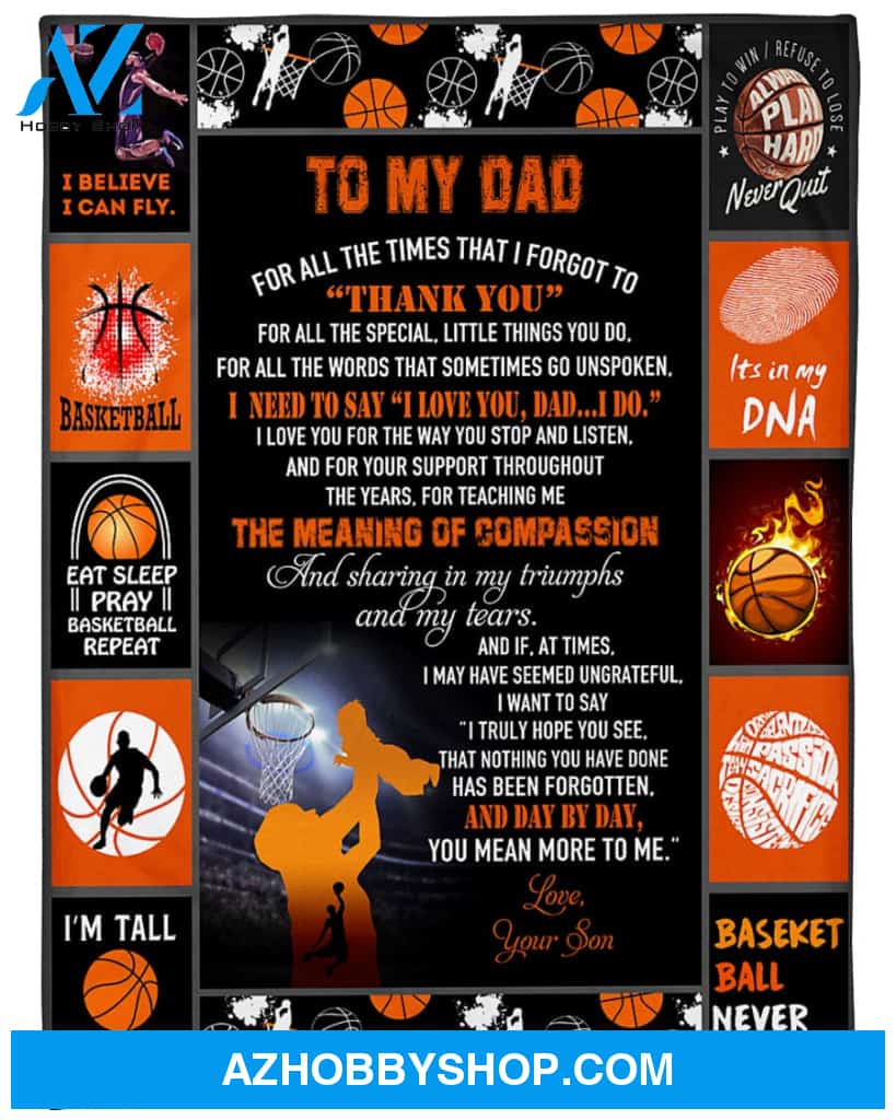 Personalized To My Dad Basketball Fleece Blanket From Son For All The Time That I Forgot To Thank You Great Customized Blanket Gifts For Father's Day Birthday Christmas Thanksgiving