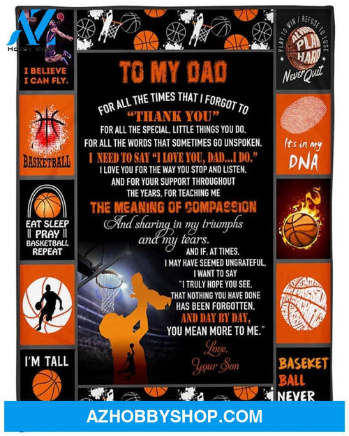 Personalized To My Dad Basketball Fleece Blanket From Son For All The Time That I Forgot To Thank You Great Customized Blanket Gifts For Father's Day Birthday Christmas Thanksgiving