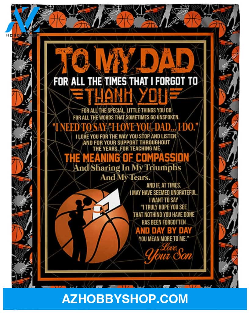 Personalized To My Dad Basketball Fleece Blanket From Son I Need To Say I Love You Great Customized Blanket Gifts For Father's Day Birthday Christmas Thanksgiving