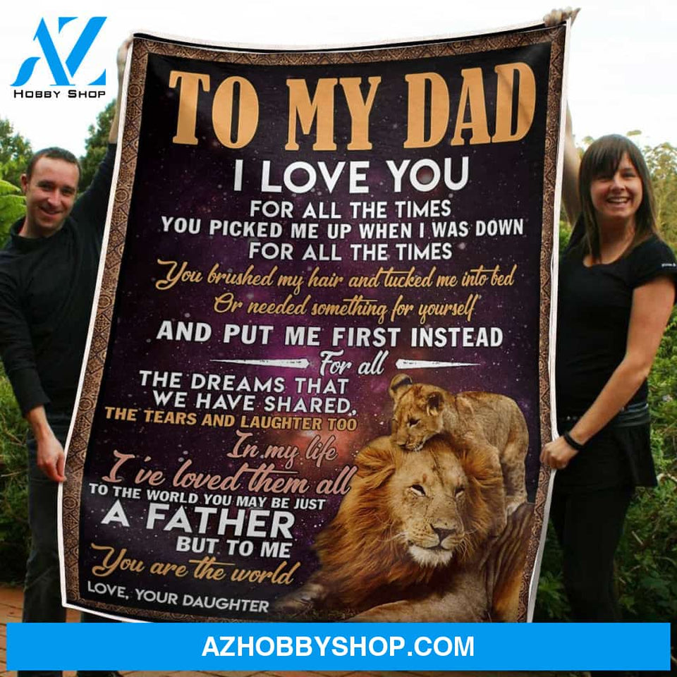 To My Dad Blanket Lion King To Me You Are The World Fleece Blanket Gift For Daughter Form Dad