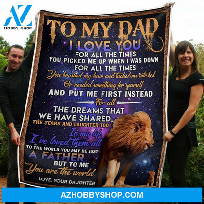 To My Dad Blanket Lion King You Are The World To Me Gift From Daughter Fleece Blanket Gift Dad