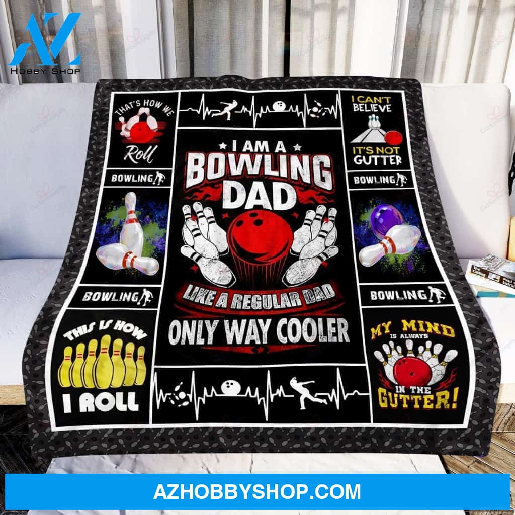 To My Dad Bowling Fleece Blanket Like A Regular Dad Only Way Cooler Great Customized Blanket Gift For Father'S Day Birthday Christmas Thanksgiving