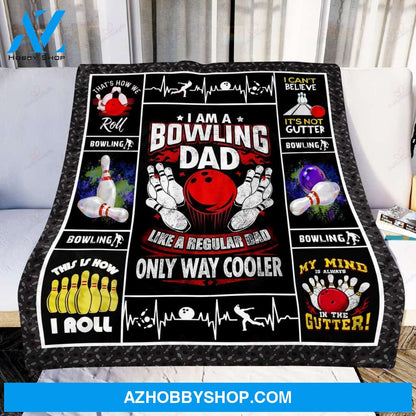 To My Dad Bowling Fleece Blanket Like A Regular Dad Only Way Cooler Great Customized Blanket Gift For Father'S Day Birthday Christmas Thanksgiving