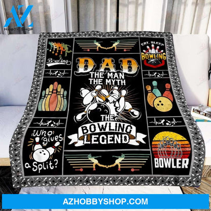 To My Dad Bowling Fleece Blanket The Man The Myth The Bowling Legend Great Customized Blanket Gift For Father's Day Birthday Christmas Thanksgiving