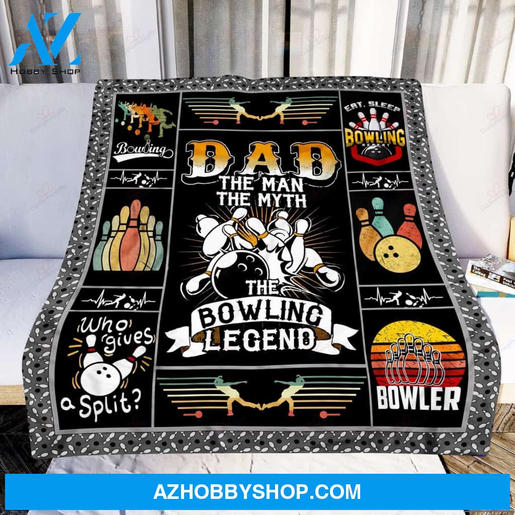 To My Dad Bowling Fleece Blanket The Man The Myth The Bowling Legend Great Customized Blanket Gift For Father's Day Birthday Christmas Thanksgiving