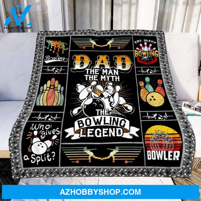 To My Dad Bowling Fleece Blanket The Man The Myth The Bowling Legend Great Customized Blanket Gift For Father's Day Birthday Christmas Thanksgiving
