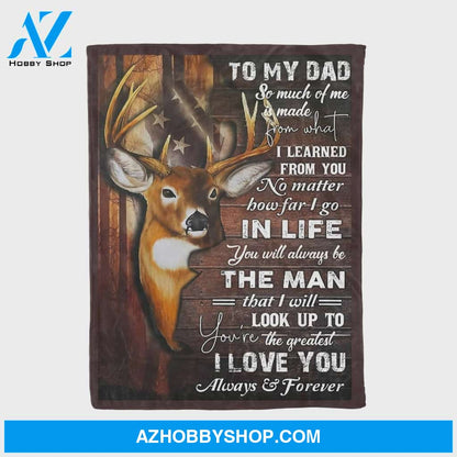 Personalized To My Dad Deer Fleece Blanket I Love You Always and Forever Great Customized Blanket Gifts For Father's Day Birthday Christmas Thanksgiving