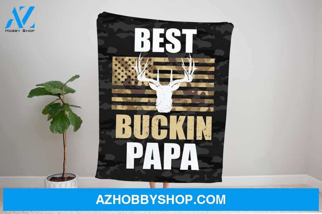 To My Dad Deer Hunting Fleece Blanket Best Buckin' Papa American Flag Great Customized Blanket For Father's Day Birthday Christmas Thanksgiving