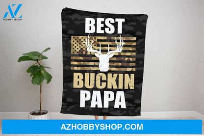 To My Dad Deer Hunting Fleece Blanket Best Buckin' Papa American Flag Great Customized Blanket For Father's Day Birthday Christmas Thanksgiving