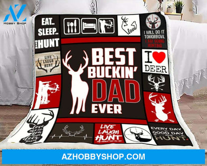 To My Dad Deer Hunting Fleece Blanket Eat Sleep Hunt Best Buckin' Dad Ever Great Customized Blanket For Father's Day Birthday Christmas Thanksgiving
