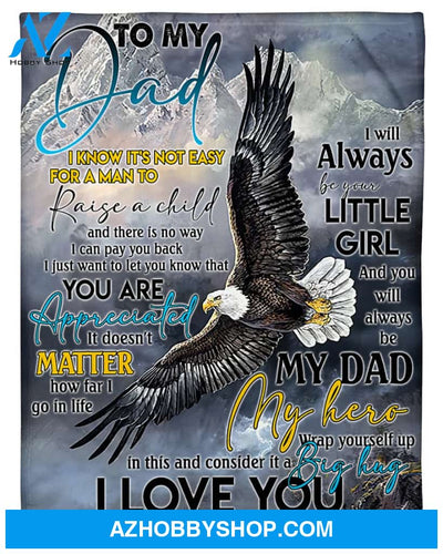 Personalized To My Dad Eagle Fleece Blanket From Daughter You Are Appreciated Great Customized Gift For Father's Day Birthday Christmas Thanksgiving