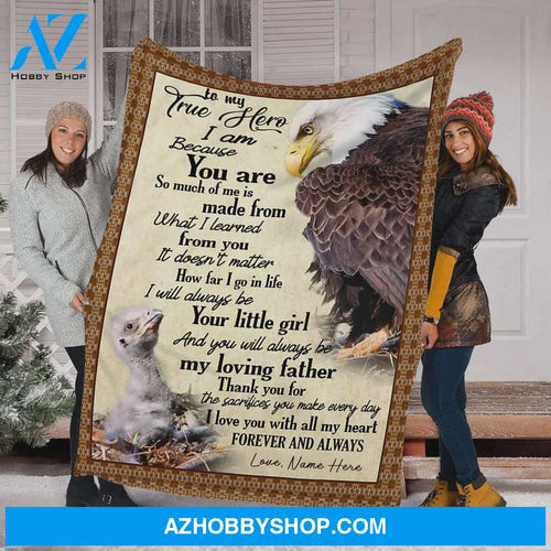 Personalized To My Dad Eagle Fleece Blanket I Love You With All My Heart Great Customized Blanket Gifts For Father's Day Birthday Christmas Thanksgiving