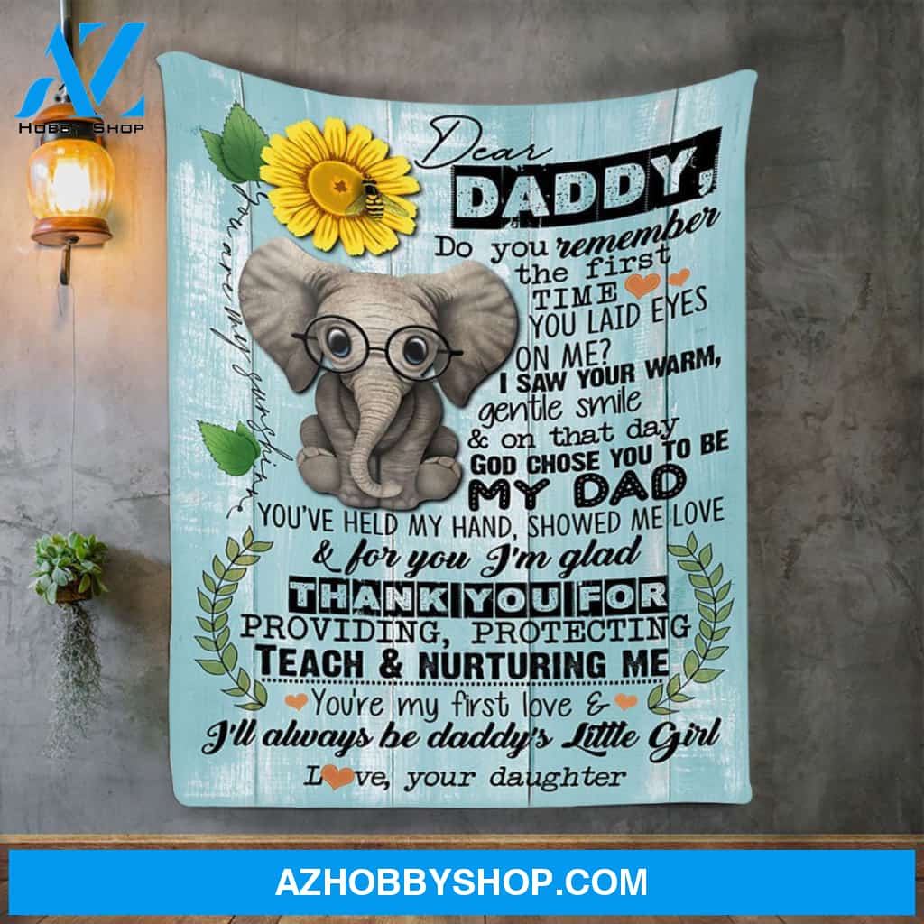 Personalized To My Dad Elephant Fleece Blanket From Daughter You're My First Love Great Customized Gift For Father's Day Birthday Christmas Thanksgiving