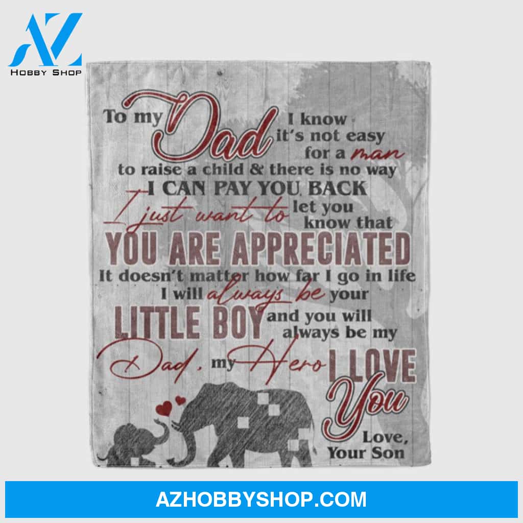Personalized To My Dad Elephant Fleece Blanket From Son You Are Appreciated Great Customized Gift For Father's Day Birthday Christmas Thanksgiving