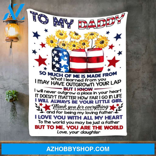 Personalized To My Dad Fleece Blanket Daughter You Are The World Great Customized Gift For Father's Day Birthday Christmas Thanksgiving