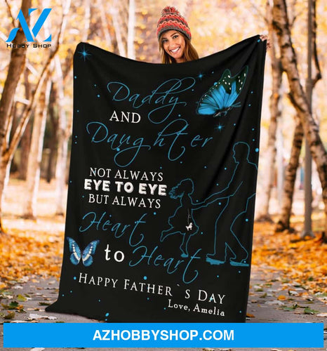 Personalized To My Dad Fleece Blanket From Daughter Daddy Daughter Always Heart To Heart Great Customized Gift For Father'S Day Birthday Christmas Thanksgiving