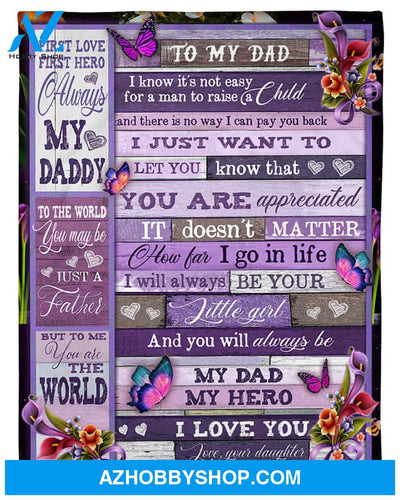 Personalized To My Dad Fleece Blanket From Daughter First Love First Hero Great Customized Gift For Father's Day Birthday Christmas Thanksgiving