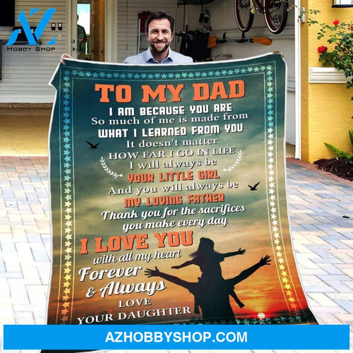 Personalized To My Dad Fleece Blanket From Daughter I Love You with All My Heart Great Customized Blanket Gifts For Birthday Christmas Thanksgiving Father's Day