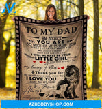 Personalized To My Dad Fleece Blanket From Daughter I Will Always Be Your Little Girl Great Customized Blanket For Birthday Christmas Thanksgiving
