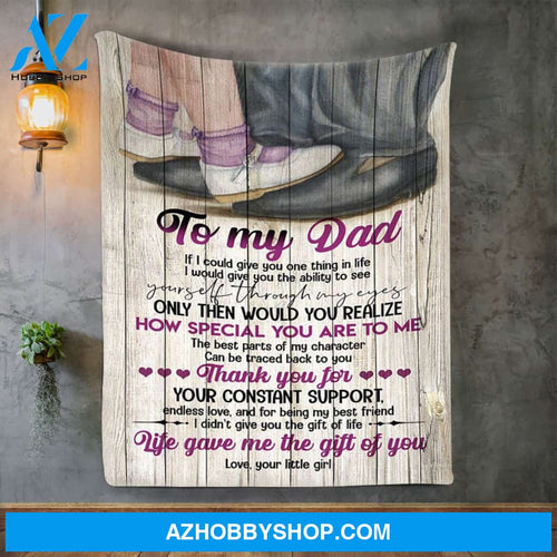 Personalized To My Dad Fleece Blanket From Daughter Life Gave Me The Gift Of You Great Customized Gift For Father's Day Birthday Christmas Thanksgiving